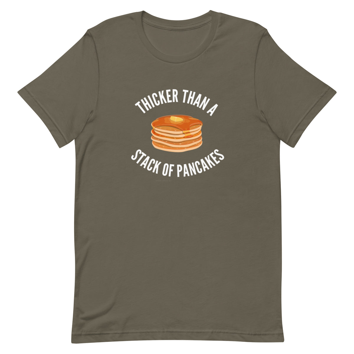 Thicker Than A Stack Of Pancakes T-Shirt