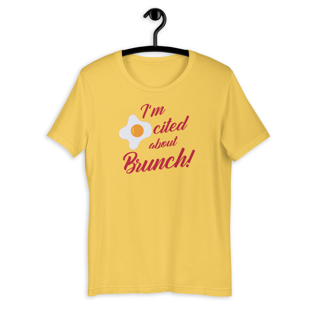 I&#39;m Eggcited about Brunch T-Shirt